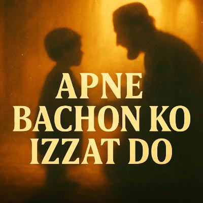 Apne Bachon Ko Izzat Do | Molana Tariq Jameel