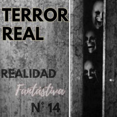Ep. 14: Terror Real .