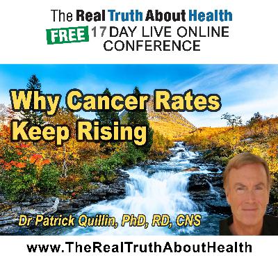 Why Cancer Rates Keep Rising—and What We're Doing Wrong Why Cancer Rates Keep Rising—and What We're Doing Wrong