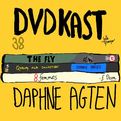 38: Daphne Agten (8 femmes, The Fly & Donnie Darko)