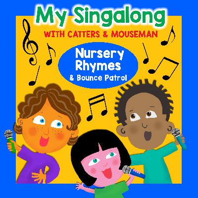 My Singalong with Catters & Mouseman – NURSERY RHYMES