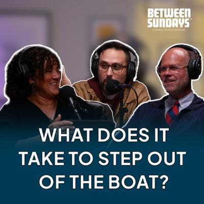 What does it take to step out of the boat? | Ep 290