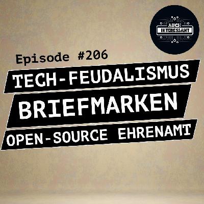 #206 Tech-feudalismus, Briefmarken, Open Source Ehrenamt
