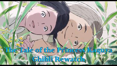 The Tale of the Princess Kaguya – Ghibli Rewatch
