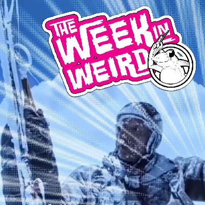 Week in Weird 6-24-25 Week in Weird 6-24-25