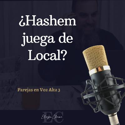 18 ¿Hashem juega de local? - Rab Eliezer Chama 18 ¿Hashem juega de local? - Rab Eliezer Chama