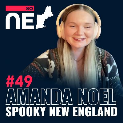 Haunted New England w/ Amanda aka Spooky New England | So New England w/ Ian Brownhill | Episode #49