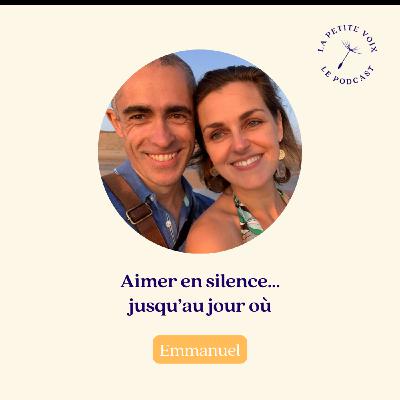Aimer en silence… jusqu’au jour où - Emmanuel
