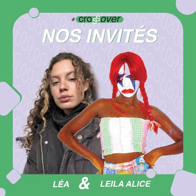 CROSSOVER SAISON 1 EPISODE 3: LEA & LEILA ALICE