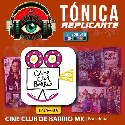 T.6 - E.10: Entrevista al Cineclub de Barrio MX de Barcelona