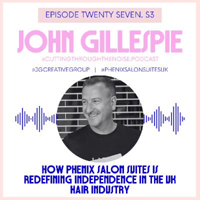 Episode Twenty Seven. S3: How Phenix Salon Suites Is Redefining Independence in the UK Hair Industry Episode Twenty Seven. S3: How Phenix Salon Suites Is Redefining Independence in the UK Hair Industry