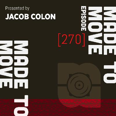 Made To Move 270 | Jacob Colon