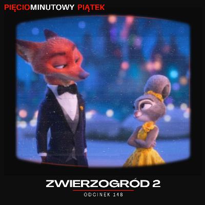 Zwierzogród 2 | Odcinek 148