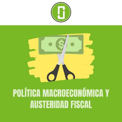 Política Macroeconómica y Austeridad Fiscal