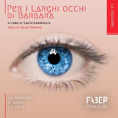 Per i larghi occhi di Barbara. Le figure femminili nelle canzoni di Fabrizio De André Per i larghi occhi di Barbara. Le figure femminili nelle canzoni di Fabrizio De André