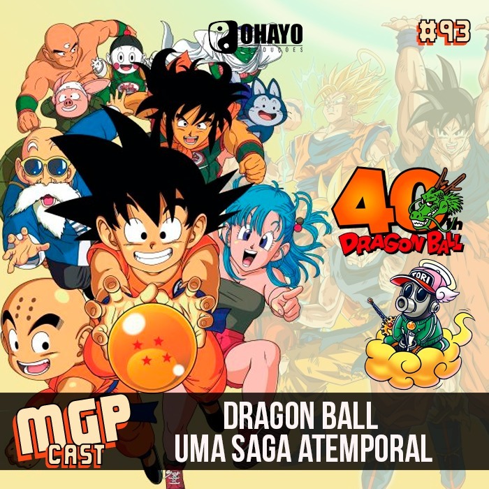 Dragon Ball: Uma saga atemporal | MGPCast #94