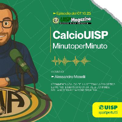 CALCIO UISP Minuto per Minuto | ep.07.10.2025 CALCIO UISP Minuto per Minuto | ep.07.10.2025