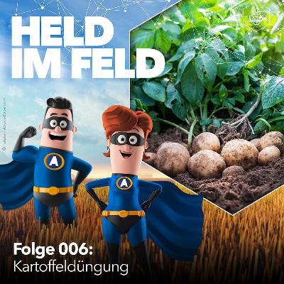 006 Wie der Einstieg in die Direktvermarktung von Kartoffeln gelingt und welche Rolle dabei die Düngung spielt - mit Junglandwirtin Verena Emmerich