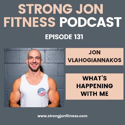 EP 131 - What’s Happening With Me EP 131 - What’s Happening With Me