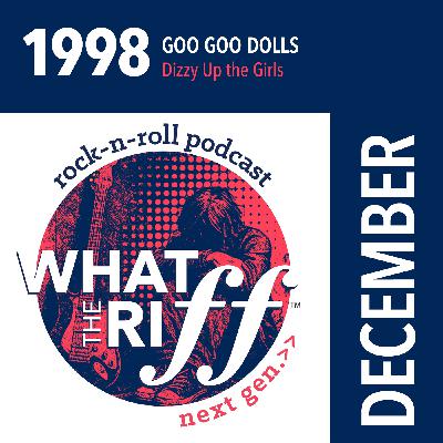430 1998 - December: Goo Goo Dolls “Dizzy Up the Girl”