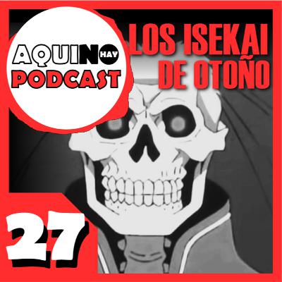 E27 | Sobre los ISEKAIS de la temporada E27 | Sobre los ISEKAIS de la temporada