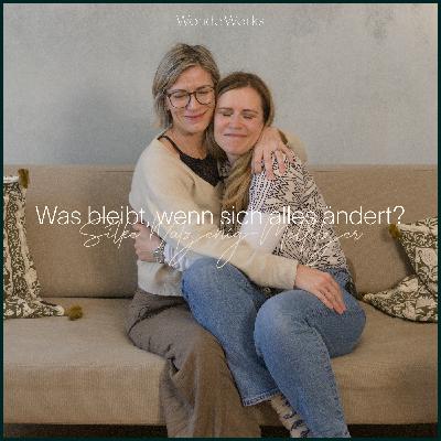 Was bleibt, wenn sich alles ändert? (Silke Watzenig-Mellitzer) — WonderWorks 5