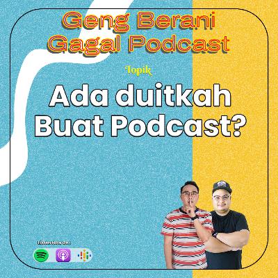 Ada Duitkah Buat Podcast? Episod 32 Ada Duitkah Buat Podcast? Episod 32