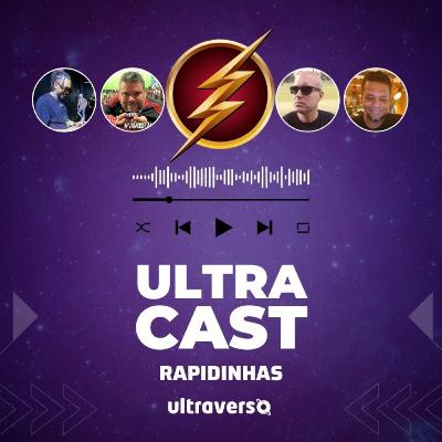 Ultracast Rapidinhas - As últimas notícias da Cultura Pop