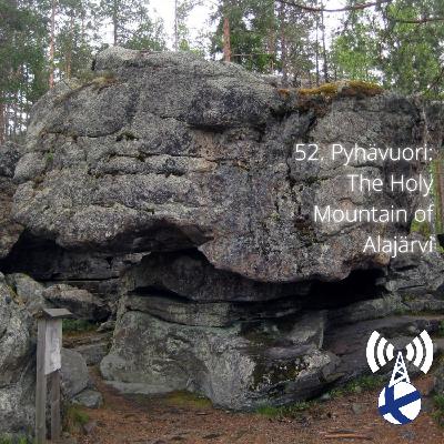 Pyhävuori – The Holy Mountain of Alajärvi Pyhävuori – The Holy Mountain of Alajärvi