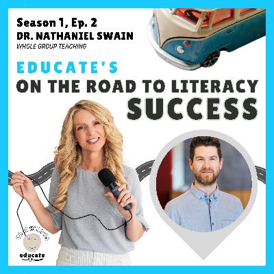 Season 1, Ep. 2 - Whole Class Teaching w/Dr. Nathaniel Swain