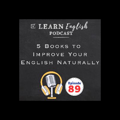 5 Book Recommendations to Improve Your English Naturally 5 Book Recommendations to Improve Your English Naturally
