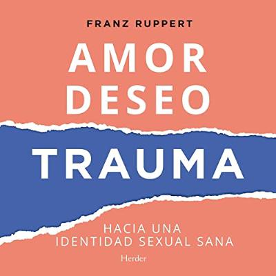 Amor, Deseo, Trauma (Audiolibro) | Prueba Gratis
