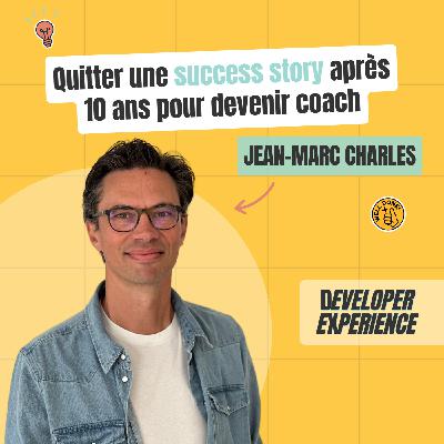 Jean-Marc : Quitter une success story après 10 ans pour devenir coach