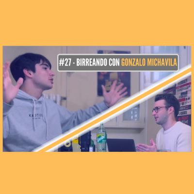 #27 - GONZALO MICHAVILA (PERIODISMO Y CIENCIAS POLÍTICAS, SOCIEDAD, LITERATURA...)