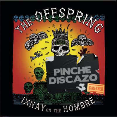 (S:01 E:07) The Offspring - Ixnay On The Hombre (S:01 E:07) The Offspring - Ixnay On The Hombre