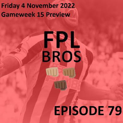 FPL Bros Episode 79 - Gameweek 15 Preview - Newcastle United 4 TOP 4!!