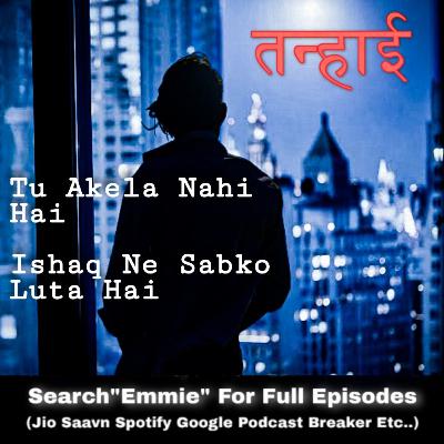 Tanhai | Tu Akela Nahi Hai | Emmie