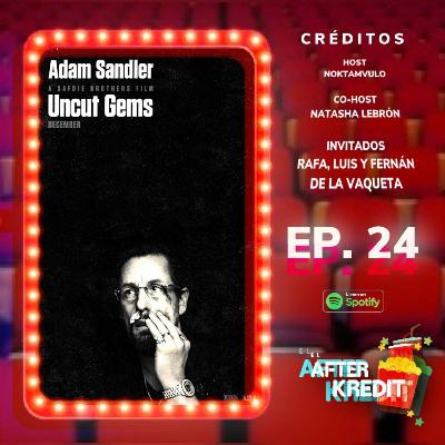 Ep. 24 - El AfterKredit- Tirando "De La Vaqueta" nuestra opinión de Uncut Gems Ep. 24 - El AfterKredit- Tirando "De La Vaqueta" nuestra opinión de Uncut Gems