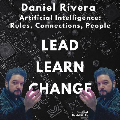 Daniel Rivera - Artificial Intelligence: Rules, Connections, People