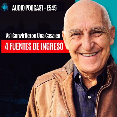 E545-Así Convirtieron Una Casa en 4 Fuentes De Ingreso E545-Así Convirtieron Una Casa en 4 Fuentes De Ingreso