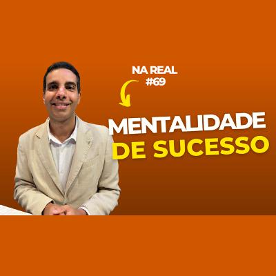 Na Real #69 - A poder da mentalidade para alcançar resultados - DIOGO HUDSON (ESCOLA DE HERÓIS) Na Real #69 - A poder da mentalidade para alcançar resultados - DIOGO HUDSON (ESCOLA DE HERÓIS)