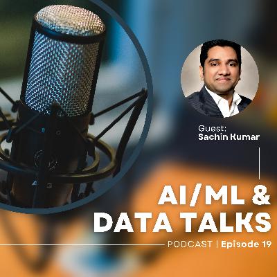 AI/ML & Data Talks Podcast Episode 19 AI/ML & Data Talks Podcast Episode 19