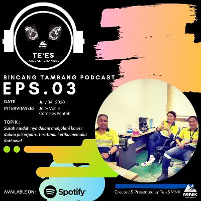 #03 Susah Mudah Dalam Menjalani Karir di Industri Pertambangan, Terutama Ketika Memulai Dari Awal #03 Susah Mudah Dalam Menjalani Karir di Industri Pertambangan, Terutama Ketika Memulai Dari Awal