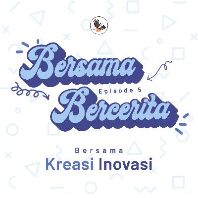 Bersama Bercerita Eps. 5