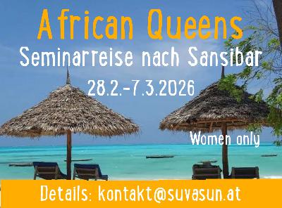 #124 African Queens Seminarreise nach Sansibar (28.2.-7.3.2026) #124 African Queens Seminarreise nach Sansibar (28.2.-7.3.2026)