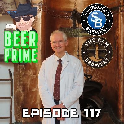 Beer Prime - Episode 117 - Sambrook's Brewery and The Ram Brewery