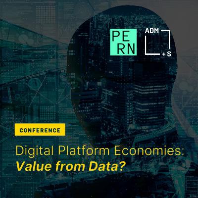 Digital Platform Economies: Value Propositions in Platform Regulation Digital Platform Economies: Value Propositions in Platform Regulation