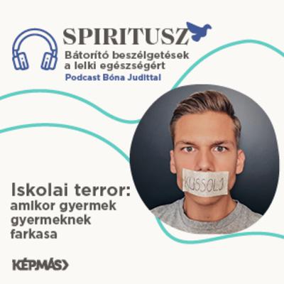 2/5 Iskolai terror: amikor gyermek gyermeknek farkasa
