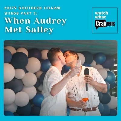 #3179 Southern Charm S11E08 Part 2: When Audrey Met Salley #3179 Southern Charm S11E08 Part 2: When Audrey Met Salley