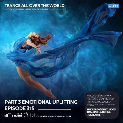 Ryui Bossen - TAOTW 315 Part 3 Emotional Uplifting